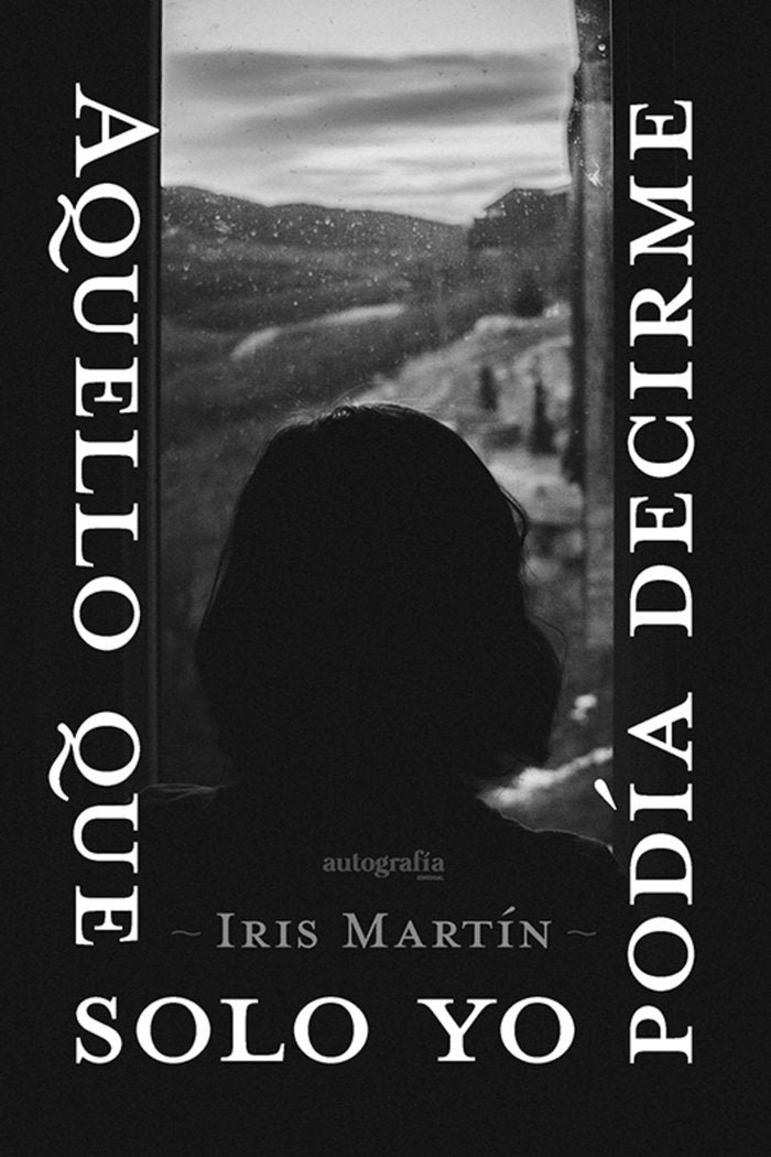 AQUELLO QUE SOLO YO POD�A DECIRME