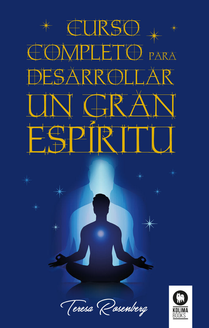 Curso completo para desarrollar un Gran Esp�ritu