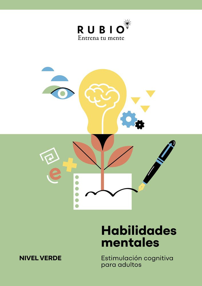 HABILIDADES MENTALES. ESTIMULACION COGNITIVA PARA ADULTOS. (NIVEL VERDE. VOL. I)