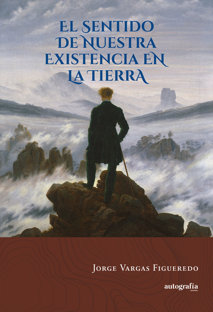 El sentido de nuestra existencia en la Tierra