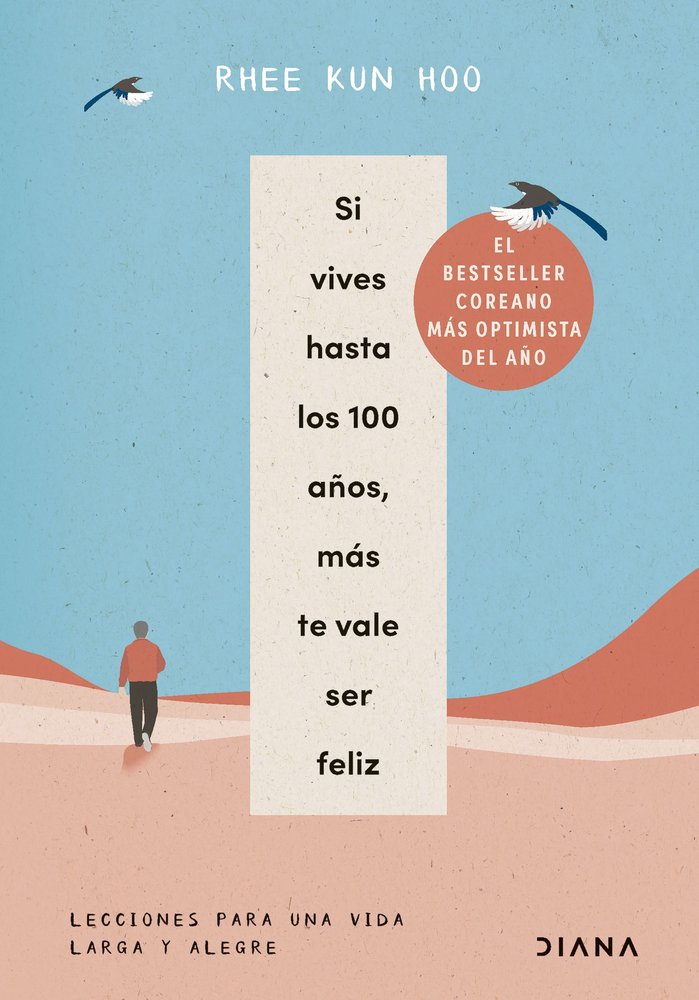 SI VIVES HASTA LOS 100 A�OS MAS TE VALE SER FELIZ