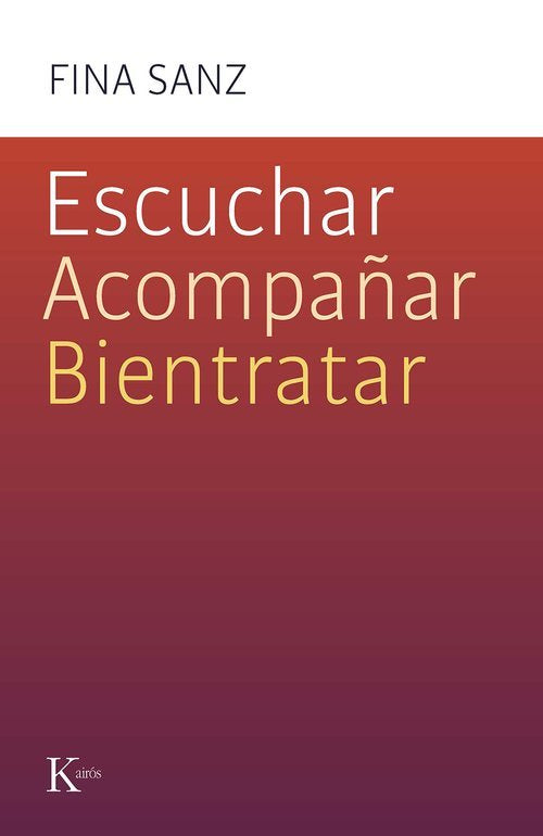ESCUCHAR, ACOMPA�AR, BIENTRATAR