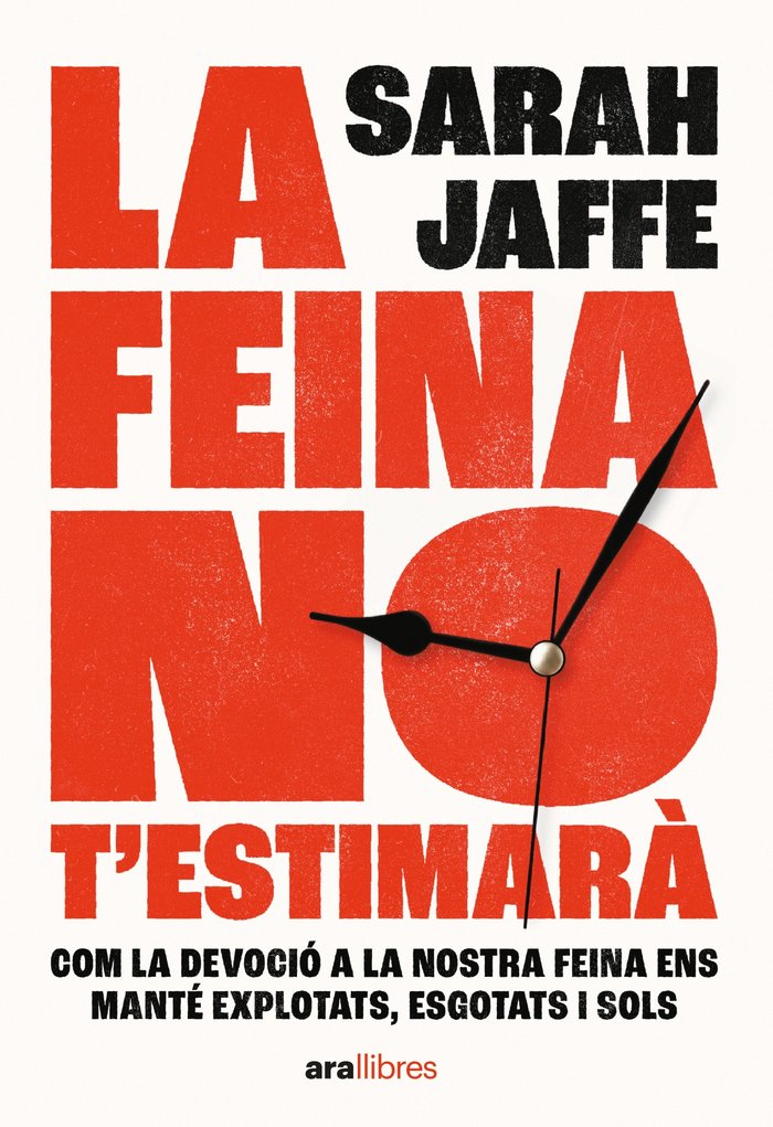 LA FEINA NO T'ESTIMARA
