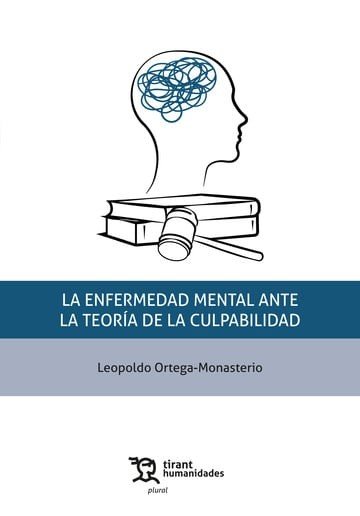 LA ENFERMEDAD MENTAL ANTE LA TEORIA DE LA CULPABILIDAD