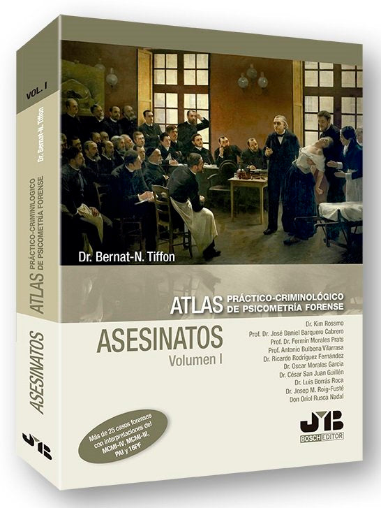 Atlas pr�ctico-criminol�gico de psicometr�a forense (Volumen I: ASESINATOS)