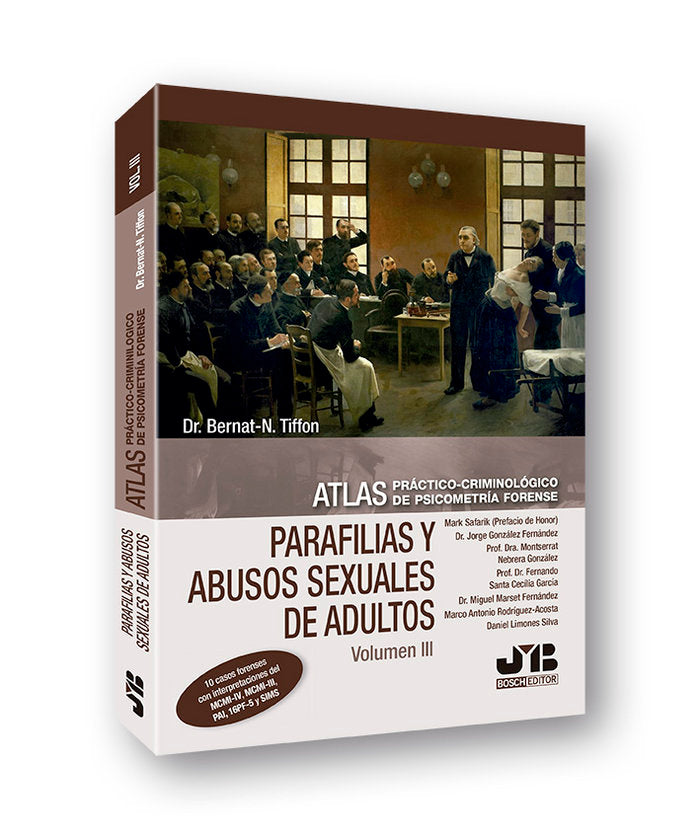 Atlas pr�ctico-criminol�gico de psicometr�a forense (Volumen III: Parafilias y agresiones sexuales d