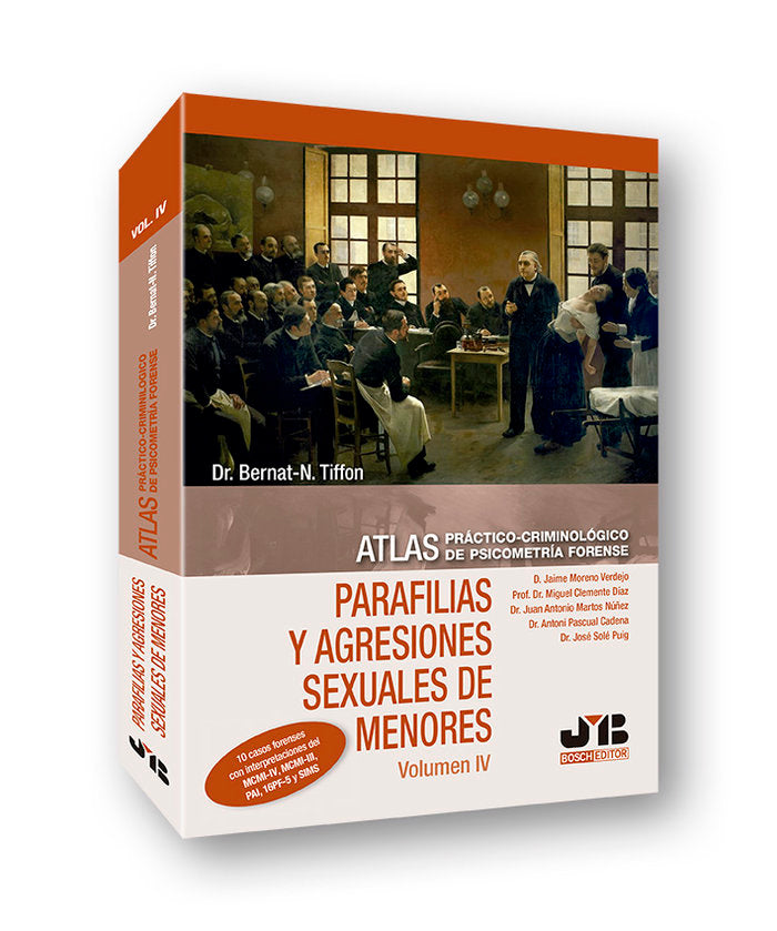 Atlas pr�ctico-criminol�gico de psicometr�a forense (Volumen IV: Parafilias y agresiones sexuales de