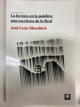La lectura en la palabra: una escritura de lo real