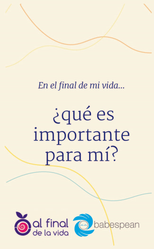 EN EL FINAL DE MI VIDA...�QU�ES IMPORTANTE PARA MI?