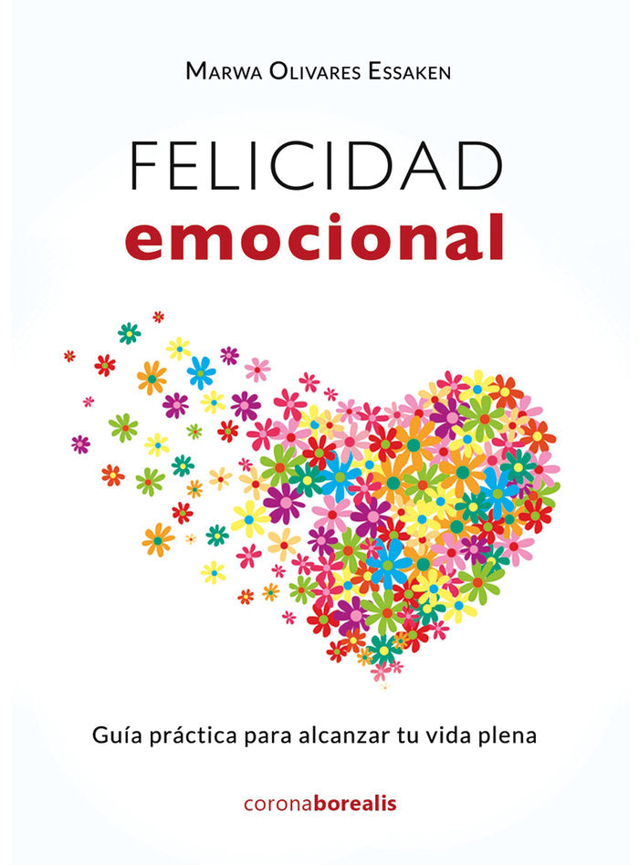 FELICIDAD EMOCIONAL GUIA PRACTICA ALCANZ