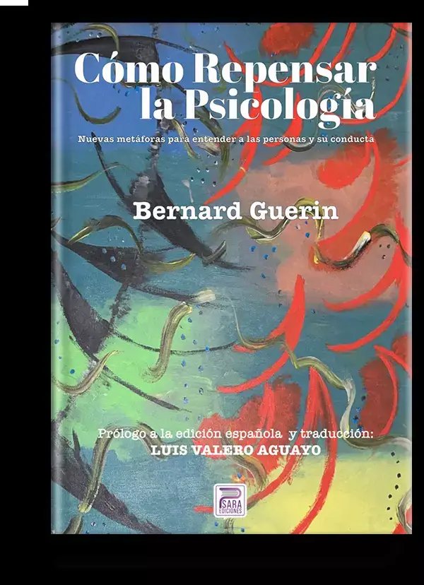 Como repensar la Psicolog�a. Nuevas met�foras para entender a las personas y su conducta