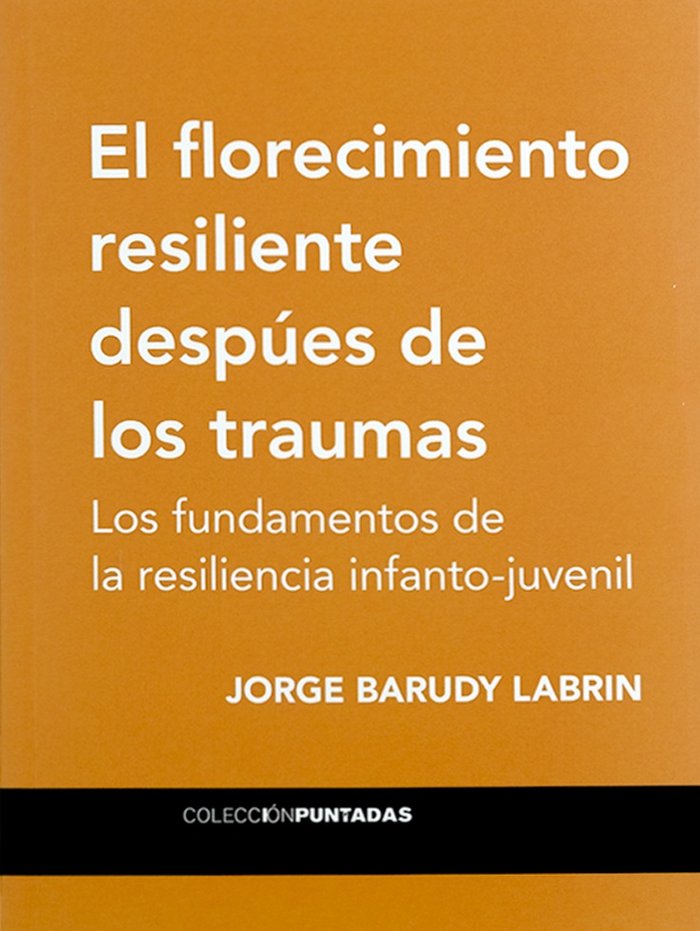 EL FLORECIMIENTO RESILIENTE DESPUES DE LOS TRAUMAS