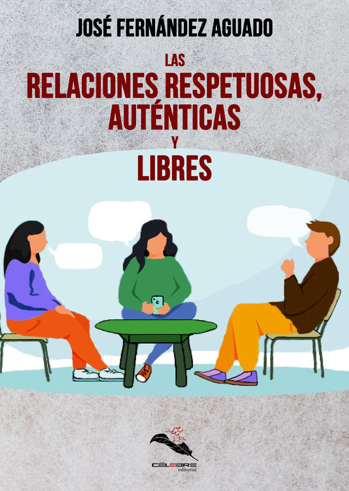 LAS RELACIONES RESPETUOSAS AUT�NTICAS Y LIBRES