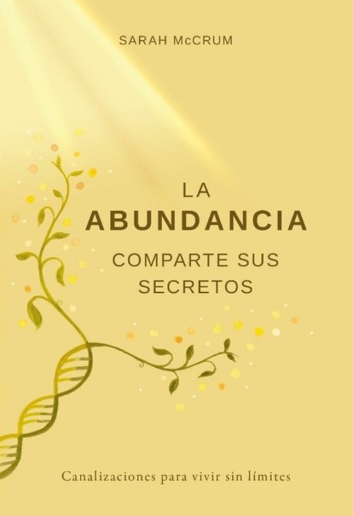 LA ABUNDANCIA COMPARTE SUS SECRETOS