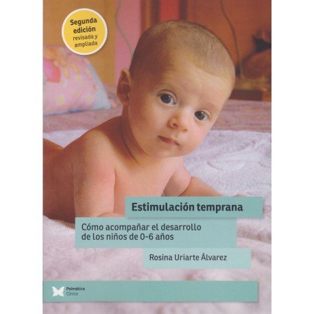 ESTIMULACION TEMPRANA. 2DA. REVISADA Y AMPLIADA