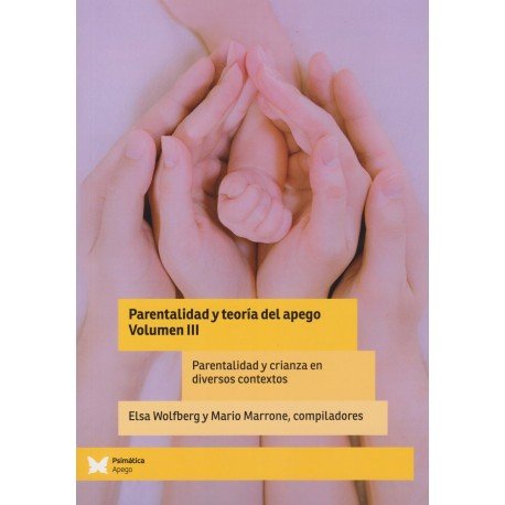 PARENTALIDAD Y TEORIA DEL APEGO V. III