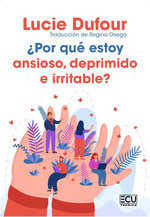 �POR QUE ESTOY ANSIOSO, DEPRIMIDO E IRRITABLE?