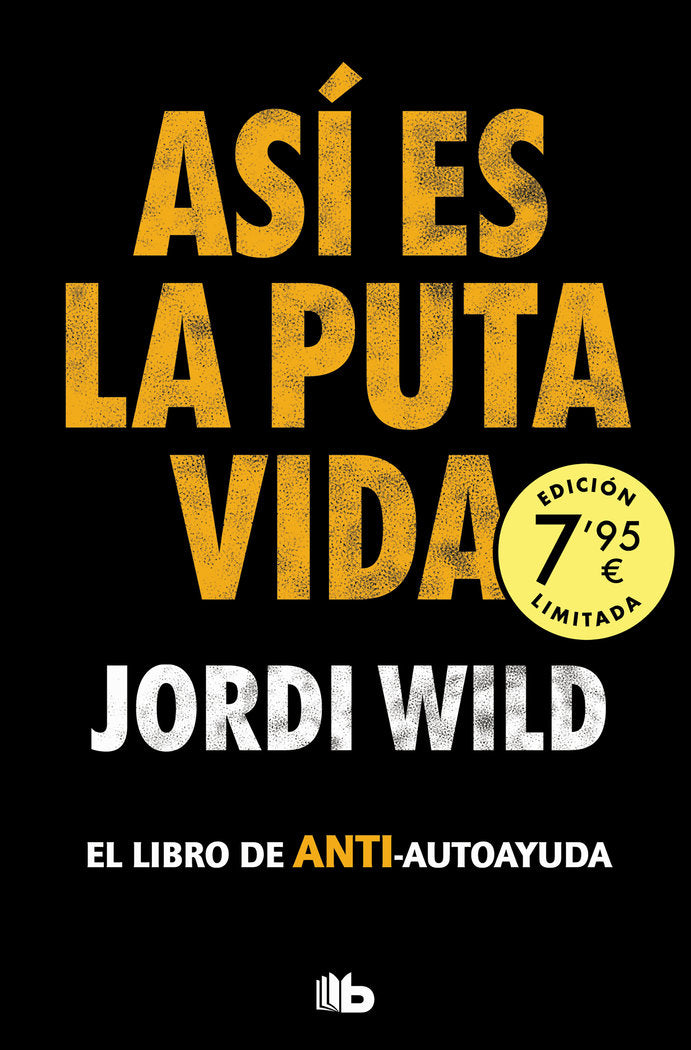 ASI ES LA PUTA VIDA CAMPA�A EDICION LIMITADA