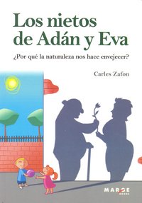 �Por qu� la naturaleza nos hace envejecer? Los nietos de Ad�n y Eva