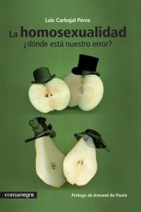 La homosexualidad �d�nde est� nuestro error?