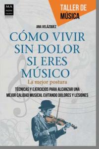 C�MO VIVIR SIN DOLOR SI ERES M�SICO