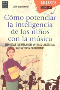 C�MO POTENCIAR LA INTELIGENCIA DE LOS NI�OS CON LA M�SICA