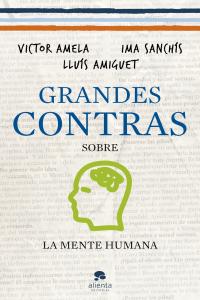 Grandes contras sobre... ...la mente humana