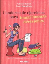 Cuaderno de ejercicios para tomar buenas decisiones