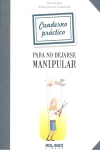 Cuaderno pr�ctico para no dejarse manipular