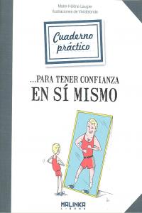 Cuaderno pr�ctico para tener confianza en s� mismo
