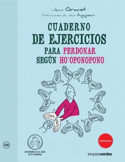 Cuaderno de ejercicios para perdonar seg�n Ho'Oponopono
