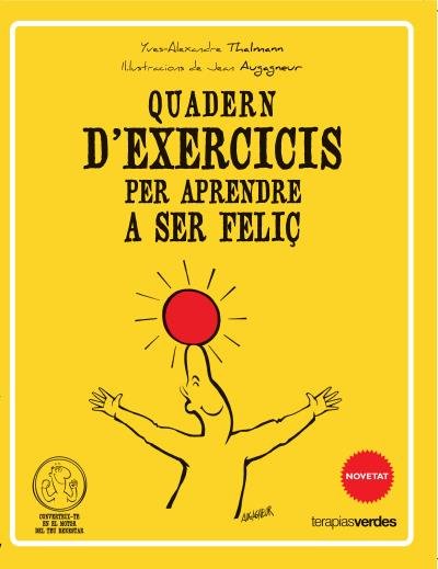 Q�adern d'exercicis per aprendre a ser feli�