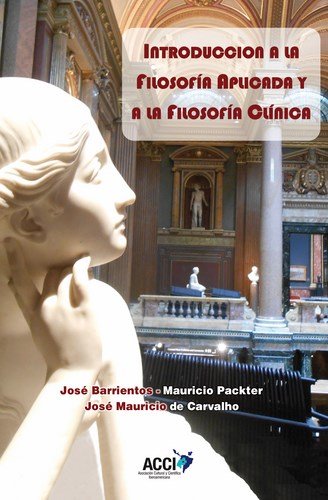 INTRODUCCI�N A LA FILOSOF�A APLICADA Y A LA FILOSOF�A CL�NICA