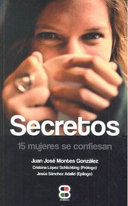 Secretos, 15 mujeres se confiesan.