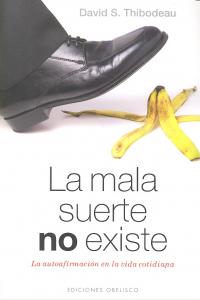 La mala suerte no existe