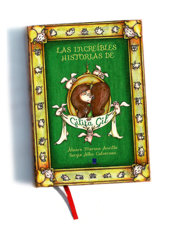 LAS INCRE�BLES HISTORIAS DE GILITA GIL
