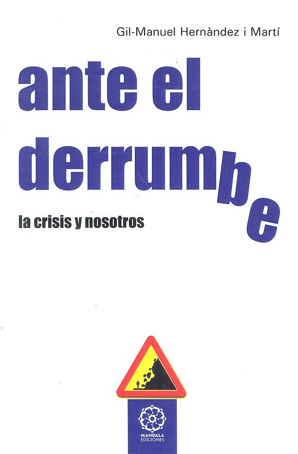 Ante el derrumbre. La crisis y nosotros