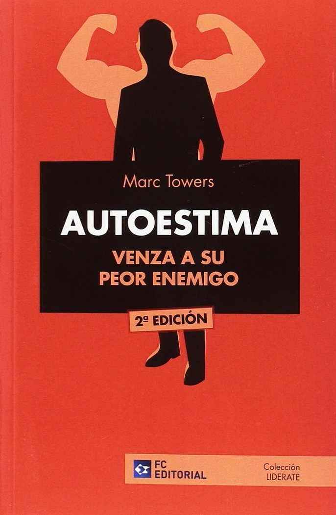 AUTOESTIMA. VENZA A SU PEOR ENEMIGO. 2�ED