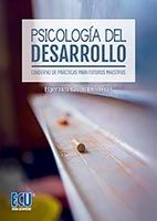 Psicolog�a del desarrollo. Cuaderno de pr�cticas para futuros maestros