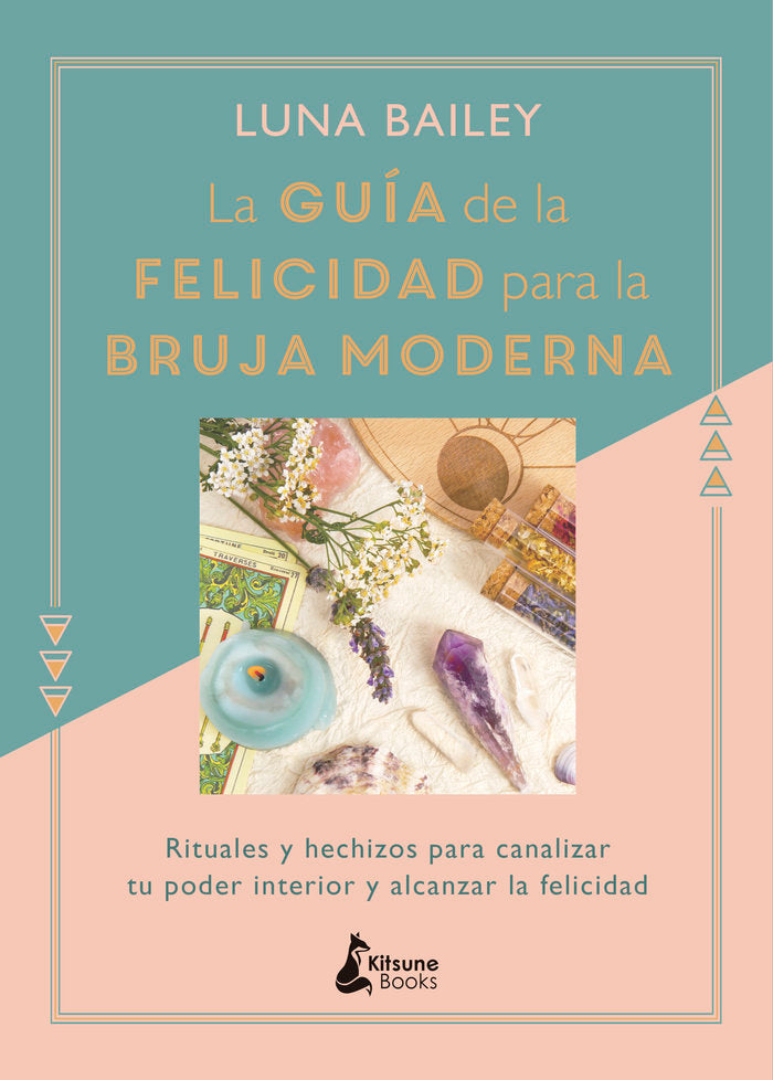 La gu�a de la felicidad para la bruja moderna