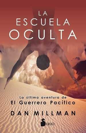 LA ESCUELA OCULTA, LA �LTIMA AVENTURA DEL GUERRERO PAC�FICO