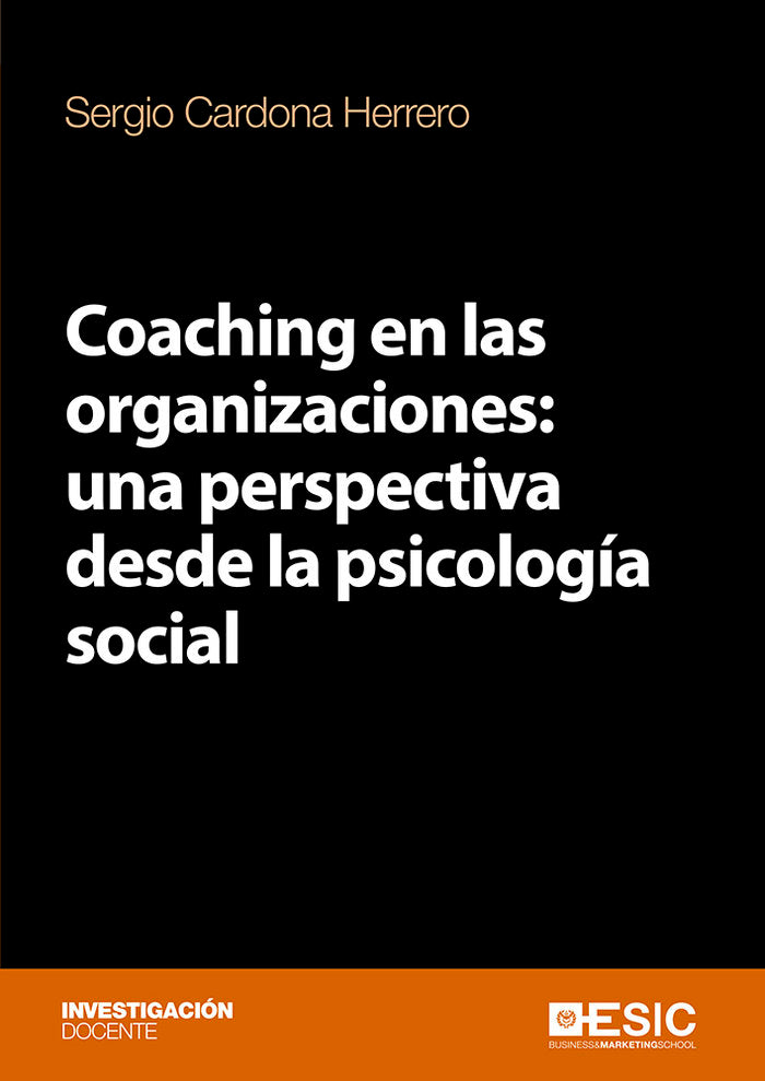 Coaching en las organizaciones: una perspectiva desde la psicolog�a social