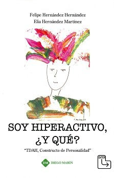 SOY HIPERACTIVO, �Y QUE? TDAH, CONSTRUCTO DE PERSONALIDAD
