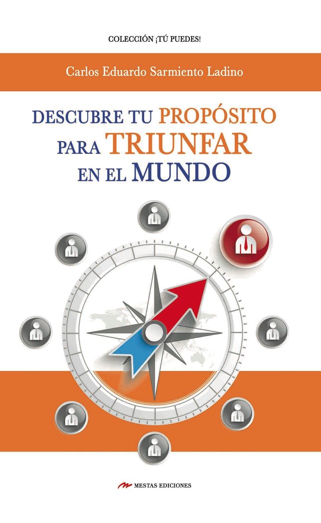 Descubre tu prop�sito para triunfar en el mundo