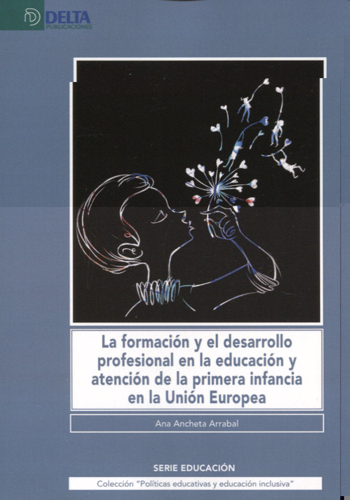 LA FORMACION Y EL DESARROLLO PROFESIONAL EN LA EDUCACION Y ATENCION DE LA PRIMERA INFANCIA EN LA UNI