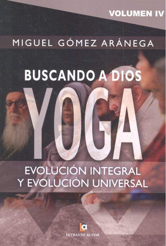 Volumen IV - Buscando a Dios YOGA