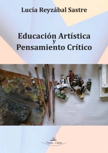 Pensamiento cr�tico y Educaci�n Art�stica