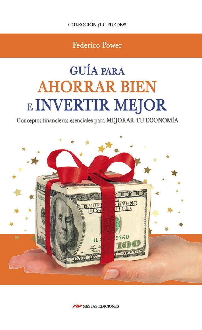 Gu�a para ahorrar bien e invertir mejor