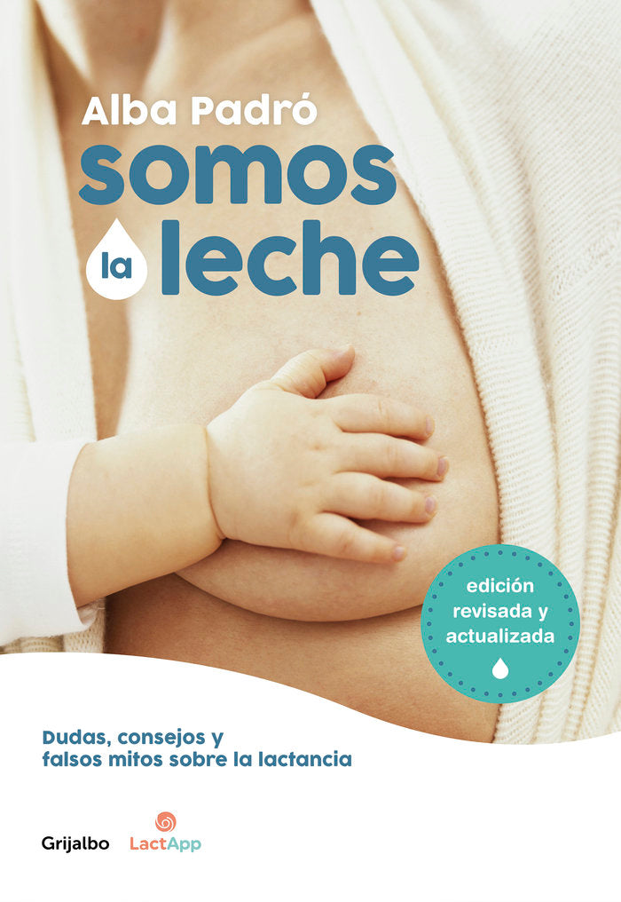 Somos la leche (edici�n revisada y actualizada)