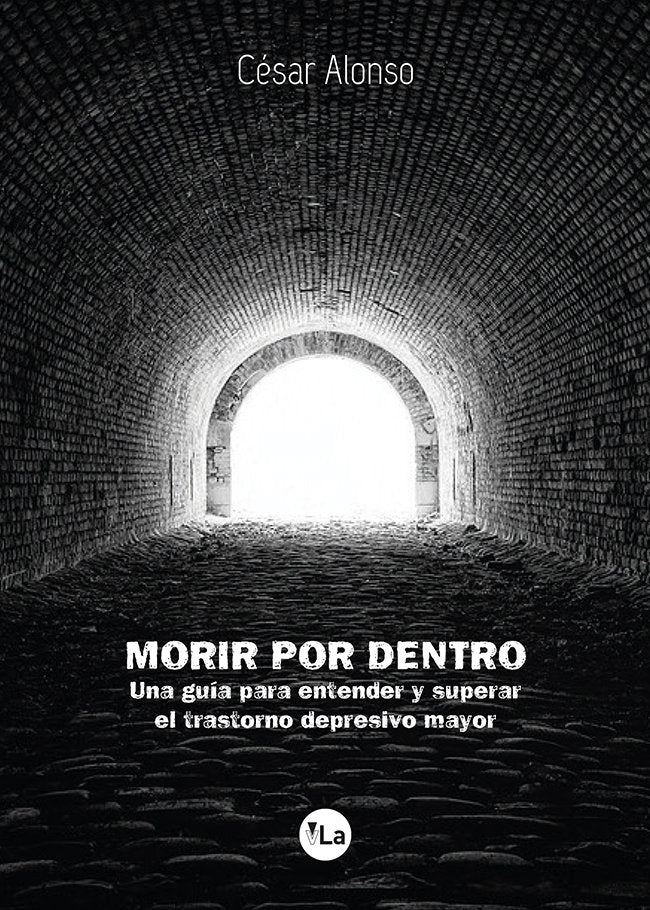 Morir por dentro: una gu�a para entender y superar el trastorno depresivo mayor